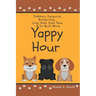 Yappy Hour: Slobbery Daiquiris, Barkaritas, Long Walk Iced Tea & So Mutt More