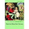 The Cambridge Introduction to Harriet Beecher Stowe