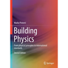 Building Physics: From Physical Principles to International Standards