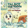 Talbot the Tooth: Just a Little wiggly
