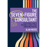 The Seven-Figure Consultant