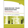 Designing Your Organization: Using the Star Model to Solve 5 Critical Design Challenges [With CDROM]