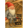 The Attic Nisse And Other Bilingual Danish-English Christmas Stories for Children