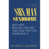 The Shy Man Syndrome: Why Men Become Love-Shy and How They Can Overcome It
