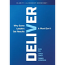 Deliver: Why Some Leaders Get Results And Most Don't