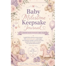 Baby Milestone Keepsake Journal: A Guided Baby Milestone Memory Journal with Inspirational Quotes, Photo Pages, First Milestone Keepsakes, Precious Me