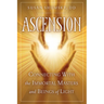 Ascension: Connecting with the Immortal Masters and Beings of Light