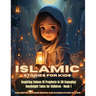 Islamic Stories For Kids: Inspiring Values Of Prophets in 30 Engaging Goodnight Tales for Children - Book 1: Inspiring Values Of Prophets in 30