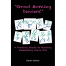 "Good Morning Dancers!"