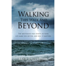 Walking This Walk And Beyond: The mysterious way events in your life make you better, and why it matters.