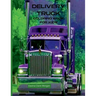 Delivery Truck Coloring Book for Kids: The Ultimate Delivery Truck Coloring Book with 50 Designs of Trucks A Fun Coloring and Activity Book with Deliv