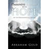 Darkness to Light with Hope: An Autobiographical Sketch