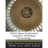 NASA Space Exploration Logistics Workshop Proceedings