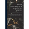 Weave Construction and Cloth Analysis: Glossary of Weaves, Elementary Textile Designing, Analysis of Cotton Fabrics, Analysis of Woolen and Worsted Fa