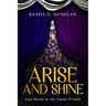 Arise and Shine: Your Destiny Battle at the Gate of Faith