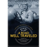A Road Well Traveled: Profiles of America's Great Automobile Pioneers