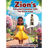 Zion's Amazing Encounter with the Great King!