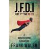 JFDI - A Manufacturing Turnaround: Just f **ing Do It