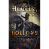 Of Headless Hollows