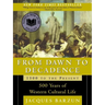 From Dawn to Decadence: 1500 to the Present: 500 Years of Western Cultural Life