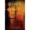Born of This Fire