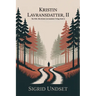Kristin Lavransdatter, II: The Wife (The Kristin Lavransdatter Trilogy Book 2)
