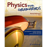 Physics for Gearheads: An Introduction to Vehicle Dynamics, Energy, and Power - With Examples from Motorsports