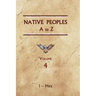 Native Peoples A to Z (Volume Four): A Reference Guide to Native Peoples of the Western Hemisphere
