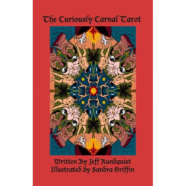 The Curiously Carnal Tarot: A Sex-Positive Tarot for Adults