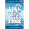 Life, the Truth, and Being Free