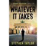 Whatever It Takes: Hardback