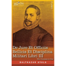 De Jure et Officiis Bellicis et Disciplina Militari Libri III, Two Volumes in One