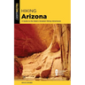 Hiking Arizona: A Guide to the State's Greatest Hiking Adventures