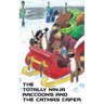 The Totally Ninja Raccoons and The Catmas Caper