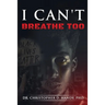 I Can't Breathe Too