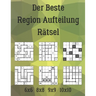 Der Beste Region Aufteilung Rätsel: 222 Rätsel inklusive Araf, Galaxien, Raneko, Sashigane, Tatamibari, Yagit