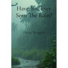 Have You Ever Seen The Rain?