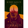 City of Miracles: Book Three of the Divine Cities Trilogy