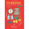 Turkish for Beginners: A Comprehensive Self-Study Course