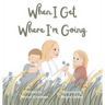 When I Get Where I'm Going