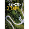 The Message the Book of Psalms