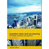 Australian Urban Land Use Planning: Principles, Systems and Practice