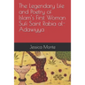 The Legendary Life and Poetry of Islam's First Woman Sufi Saint Rabia al-Adawiyya: Tracing the Path of Her Story as Evidence for Female Empowerment in