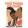 This Thing of Ours