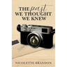 The Past We Thought We Knew: A Special Agent Riley Reynolds Mystery