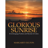Glorious Sunrise: Everchanging Position and Myriad of Colors