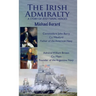 The Irish Admiralty: A Story of Irish Naval Heroes