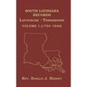 South Louisiana Records Volume 1(I), 1794-1840