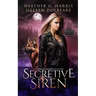 The Vampire and the Case of the Secretive Siren: An Urban Fantasy Novel