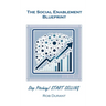 The Social Enablement Blueprint: Stop Pitching! START SELLING